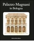 Palazzo Magnani in Bologna