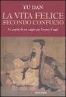 La vita felice secondo confucio