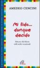 Mi fido... dunque decido. Educare alla fiducia nelle scelte vocazionali