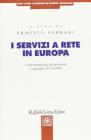 I servizi a rete in Europa. Conferenza tra gli operatori e garanzia dei cittadini