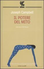 Il potere del mito. Intervista di Bill Moyers Il potere del mito. Intervista di Bill Moyers