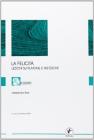 La felicit�. Lezioni su Platone e Nietzsche