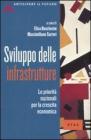 Sviluppo delle infrastrutture. Le priorit� nazionali per la crescita economica