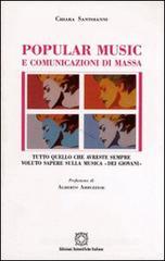 Popular music e comunicazioni di massa. Tutto quello che avreste sempre voluto sapere sulla musica ĞDei giovaniğ Popular music e comunicazioni di massa. Tutto quello che avreste sempre voluto sapere sulla musica ĞDei giovaniğ
