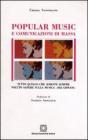 Popular music e comunicazioni di massa. Tutto quello che avreste sempre voluto sapere sulla musica �Dei giovani�