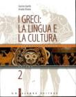 I Greci : la lingua e la cultura vol.2