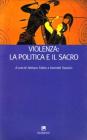 Violenza: la politica e il sacro
