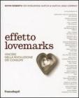 Effetto lovemarks. Vincere nella rivoluzione dei consumi