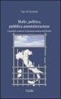 Mafie, politica, pubblica amministrazione. � possibile sradicare il fenomeno mafioso dall'Italia?