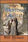 Il destino dei gemelli. Le leggende. DragonLance vol.1