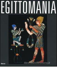 Egittomania. Iside e il mistero. Catalogo della mostra (Napoli, 12 ottobre 2006-26 febbraio 2007)