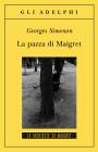 La pazza di Maigret (Gli Adelphi. Le inchieste di Maigret)