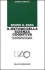 Il metodo della scienza cognitiva. Un approccio evolutivo allo studio della mente