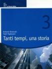 Tanti tempi, una storia. Per la Scuola media vol.3