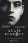 Quasi tenebra. La confraternita del pugnale nero vol.2