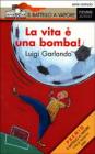 La vita � una bomba