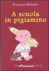 A scuola in pigiamino A scuola in pigiamino