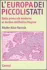 L' Europa dei piccoli stati. Dalla prima et� moderna al declino dell'antico regime