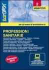 Esercizi Professioni sanitarie Per la preparazione ai test di ammissione