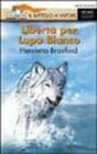 Libert� per Lupo Bianco