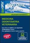 8000 quiz per medicina, odontoiatria, veterinaria Per la preparazione ai test di ammissione
