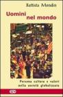 Uomini nel mondo. Persona, cultura e valori nella societ� globalizzata
