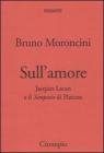 Sull'amore. Jacques Lacan e il Simposio di Platone
