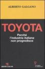Toyota. Perch� l'industria italiana non progredisce