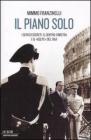 Il piano Solo. I servizi segreti, il centro-sinistra e il �golpe� del 1964