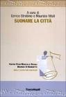 Suonare la citt�. Con CD-ROM