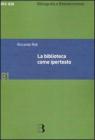 La biblioteca come ipertesto. Verso l'integrazione dei servizi e dei documenti
