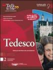 Talk to me 7.0. Tedesco. Livello 2 (intermedio-avanzato). CD-ROM