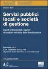Servizi pubblici locali e societ� di gestione. Aspetti ordinamentali e opzioni strategiche nell'ottica della liberalizzazione