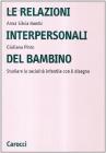 Le relazioni interpersonali del bambino. Studiare la socialit� infantile con il disegno