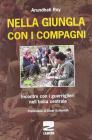 Nella giungla indiana a fianco dei partigiani. La voce della coscienza dell'India