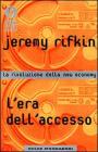 L' era dell'accesso. La rivoluzione della new economy