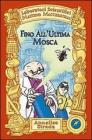 Fino all'ultima mosca