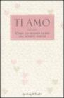 Ti amo. Come lo hanno detto gli uomini famosi