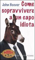 Come sopravvivere a un capo idiota
