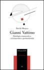 Gianni Vattimo. Ontologia ermeneutica, cristianesimo e modernit�