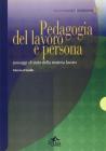 Pedagogia del lavoro e persona. Passaggi di stato della materia lavoro