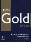 Gold plus FCE. Exam maximiser. Without key. Con 2 CD Audio. Per le Scuole superiori