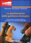 La quintessenza della gestione strategica