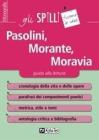 Pasolini, Morante, Moravia. Guida alla lettura