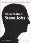 Nella testa di Steve Jobs. La gente non sa cosa vuole, lui s�
