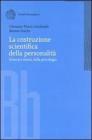 La costruzione scientifica della personalit�. Itinerari storici della psicologia