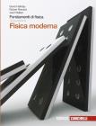 Fondamenti di fisica. Fisica moderna. Per le Scuole superiori