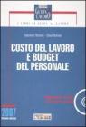 Costo del lavoro e budget del personale. Con CD-ROM