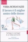 Il lavoro � il miglior amico delle donne
