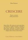 Crescere. Teoria e pratica della psicosintesi